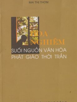 Hoa Nghiêm - Suối nguồn văn hóa Phật giáo thời Trần
