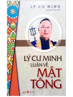 Lý Cư Minh Luận về Mật Tông