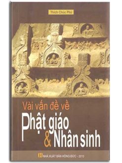 Vài vấn đề về Phật giáo và Nhân sinh