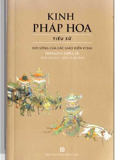 Kinh Pháp Hoa - Tiểu sử - Đời sống của các giáo điển vĩ đại
