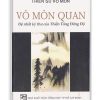 Vô Môn Quan - Đệ nhất kỳ thư Thiền Tông Đông Độ