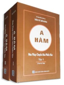 A Hàm mưa pháp chuyển hóa phiền não (Bô 2 tập)