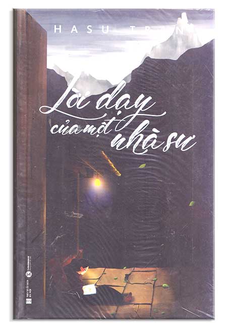 <h3><span style="color: #800000;">Lời dạy của một nhà sư</span></h3> HASU TRAN NXB Hà Nộii - 380 trang Loi day cu mot nha su Lời dạy của một nhà sư