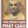 GiTứ Ân Đạo Phật ở Tây Nam Bộải thoát luận Phật giáo