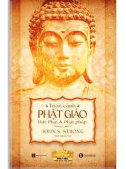 Toàn cảnh Phật giáo: Đức Phật và Phật pháp